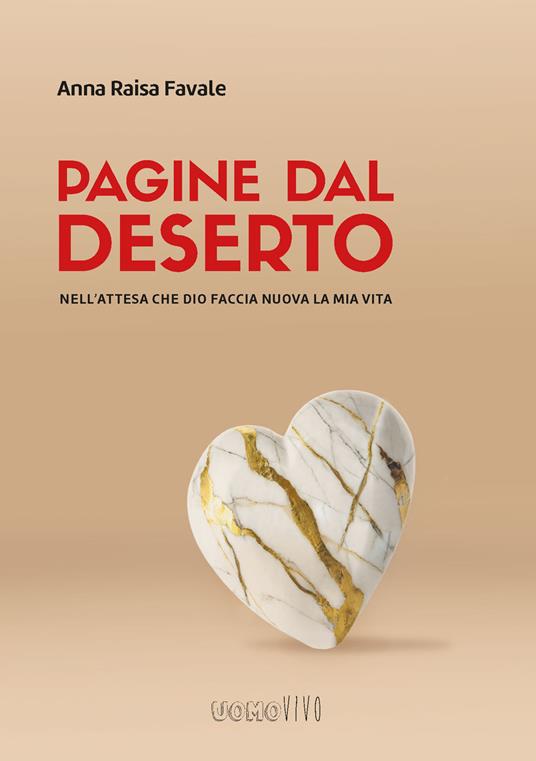 Pagine dal deserto. Nell'attesa che Dio faccia nuova la mia vita - Anna Raisa Favale - copertina