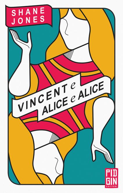 Vincent e Alice e Alice - Shane Jones - copertina