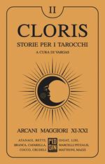 Cloris. Storie per i tarocchi. Vol. 2: Cloris. Storie per i tarocchi