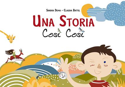 Una storia così così. Ediz. illustrata - Sandra Dema - copertina