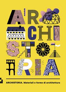 Archistoria. Materiali e forme dell'architettura