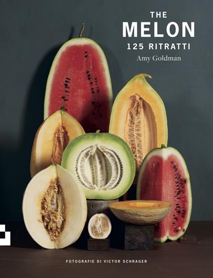 The melon. 125 ritratti. Ediz. a colori - Amy Goldman - copertina