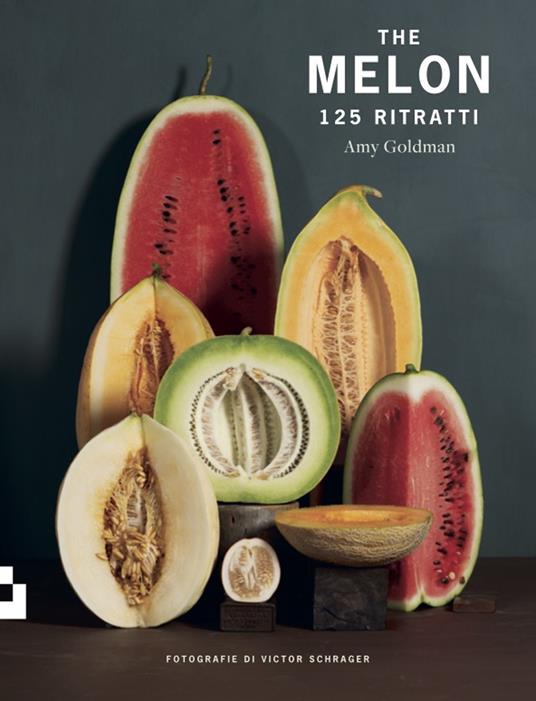 The melon. 125 ritratti. Ediz. a colori - Amy Goldman - copertina