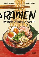 Ramen. Un libro di cucina a fumetti