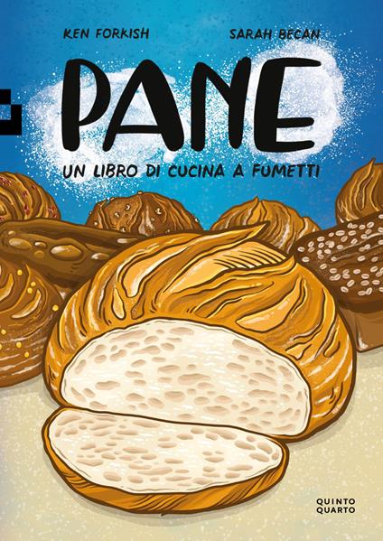 Pane. Un libro di cucina a fumetti - Ken Forkish - copertina