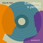 Everything is perfect