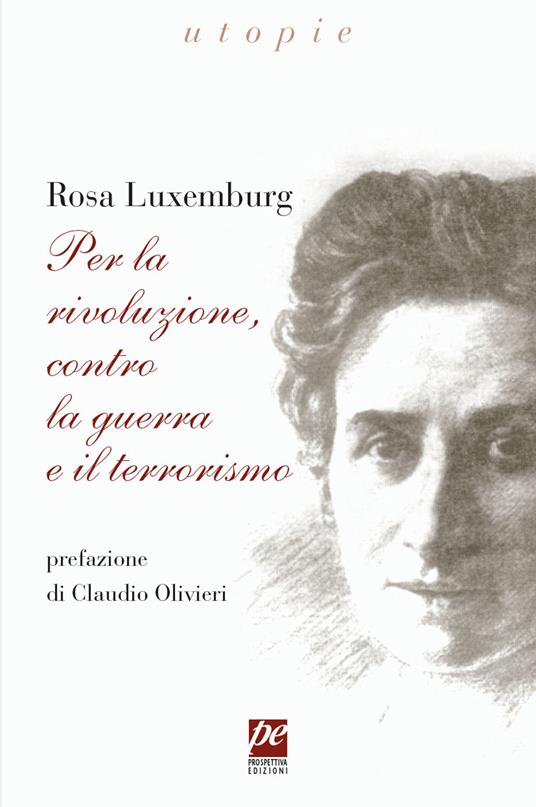 Per la rivoluzione, contro la guerra e il terrorismo - Rosa Luxemburg - copertina