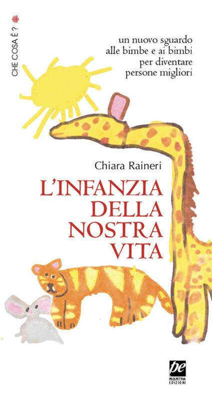 L' infanzia della nostra vita - Chiara Raineri - copertina
