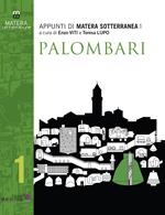 Appunti di Matera sotterranea. Vol. 1: Palombari, pozzi, cisterne, neviere di Largo Plebiscito