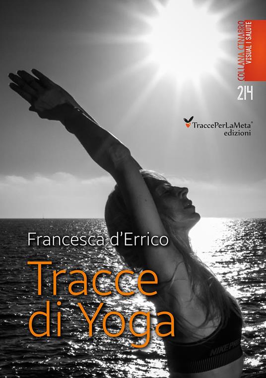 Tracce di yoga. Ediz. illustrata - Francesca D'Errico - copertina