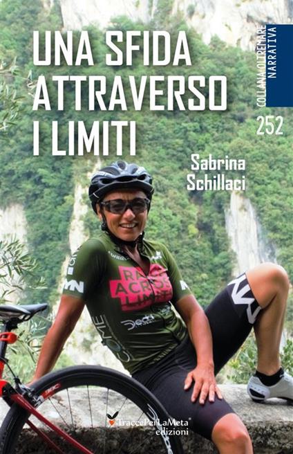 Una sfida attraverso i limiti - Sabrina Schillaci,Ilaria Celestini - ebook