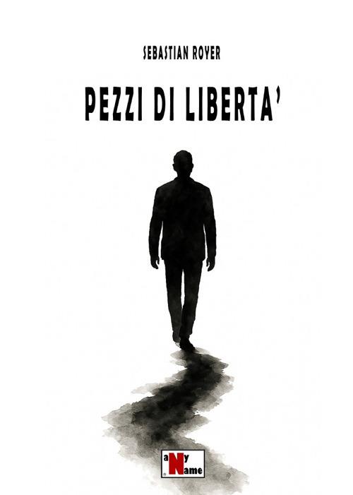 Pezzi di libertà - Sebastian Royer - copertina