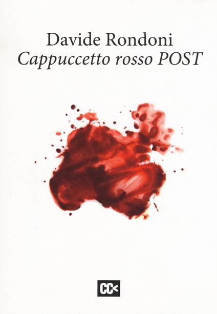 Cappuccetto rosso post. Ediz. multilingue - Davide Rondoni - copertina