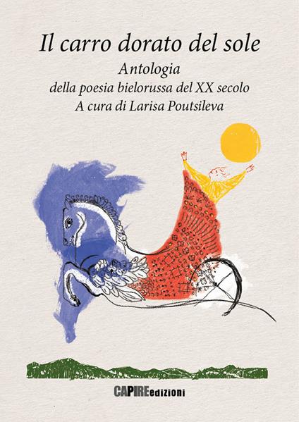 Il carro dorato del sole. Antologia della poesia bielorussa del XX secolo - copertina