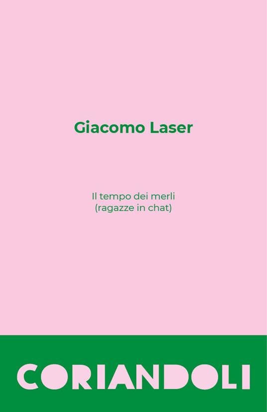 Il tempo dei merli (ragazze in chat) - Giacomo Laser - copertina