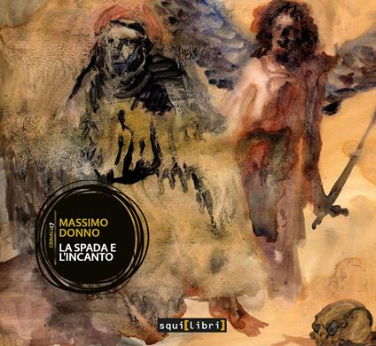 La Spada e l'Incanto - Libro + CD Audio di Massimo Donno