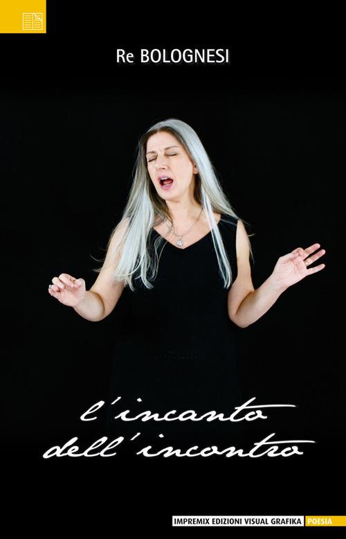 L'incanto dell'incontro - Bolognesi Renata - copertina