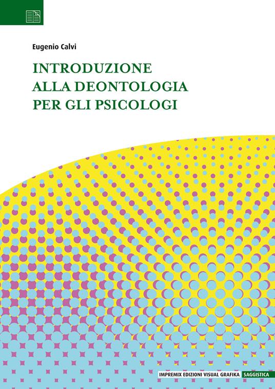 Introduzione alla deontologia per gli psicologi - Eugenio Calvi - copertina
