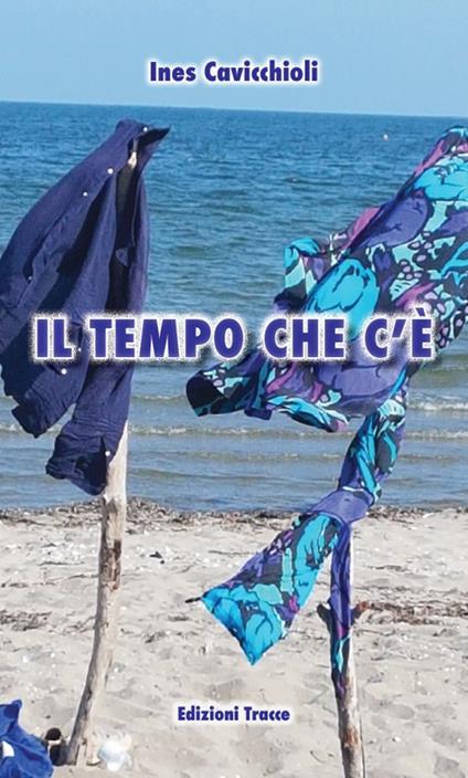 Il tempo che c'è - Ines Cavicchioli - copertina