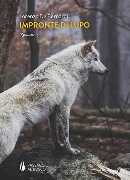 Impronte di lupo - Lorenzo De Bernardi - copertina