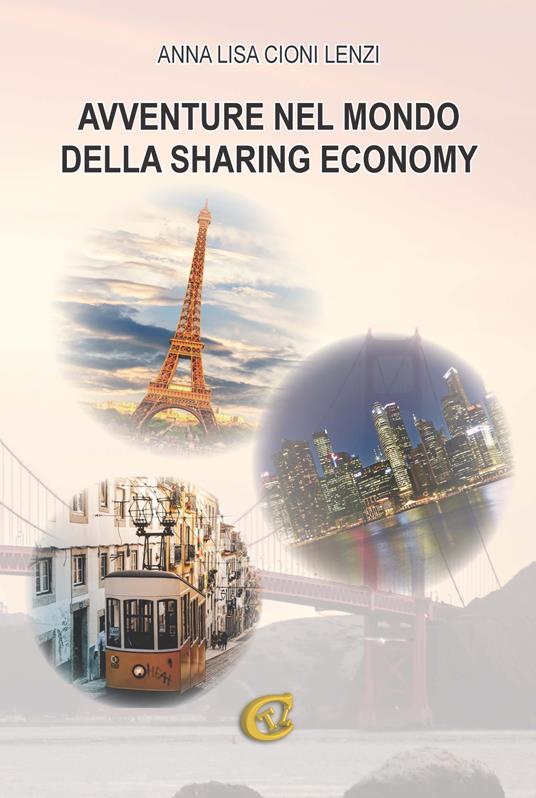 Avventure nel mondo della sharing economy - Annalisa Cioni Lenzi - copertina