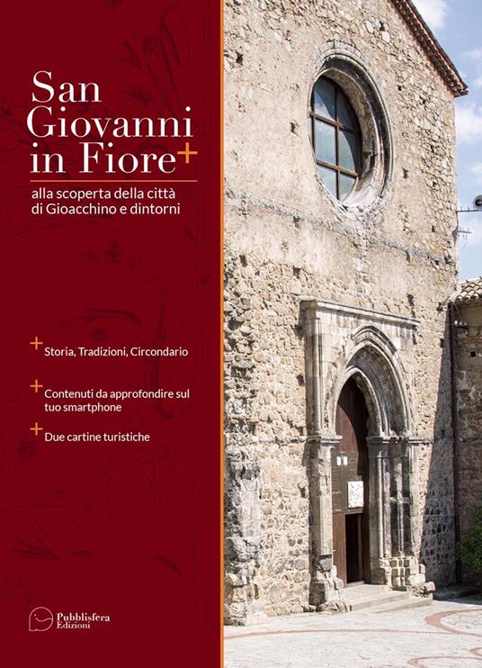 San Giovanni in Fiore+. Alla scoperta della città di Gioacchino e dintorni. Con 2 Carta geografica - Rosa Fabiano,Pasquale Lopetrone - copertina