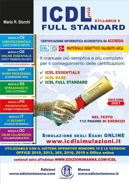 ICDL più Syllabus 6 full standard. Il manuale più semplice e più completo per il conseguimento delle certificazioni: ICDL essentials, ICDL base, ICDL full standard - Mario R. Storchi - copertina
