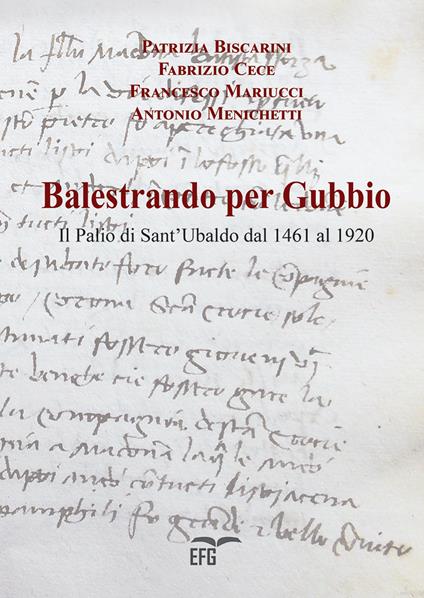 Balestrando per Gubbio. Il Palio di Sant'Ubaldo dal 1461 al 1920 - copertina