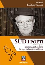 Sud. I poeti. Vol. 4: Giammario Sgattoni: La voce del cantore delicato.