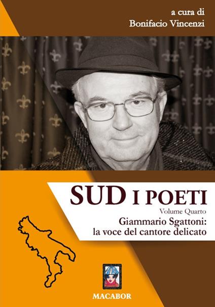 Sud. I poeti. Vol. 4: Giammario Sgattoni: La voce del cantore delicato. - copertina