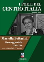 I poeti del centro Italia. Vol. 3: Mariella Bettarini, il coraggio della coerenza.