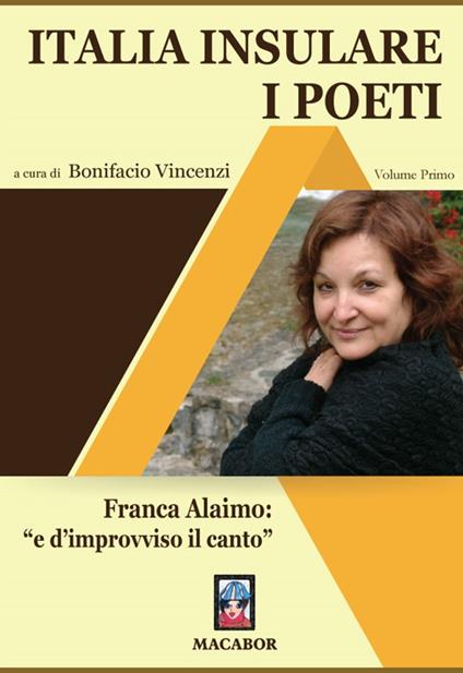 Italia insulare. I poeti. Vol. 1: Franca Alaimo: «e d'improvviso il canto». - copertina