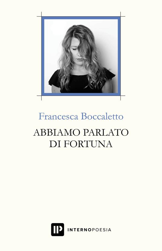 Abbiamo parlato di fortuna - Francesca Boccaletto - copertina