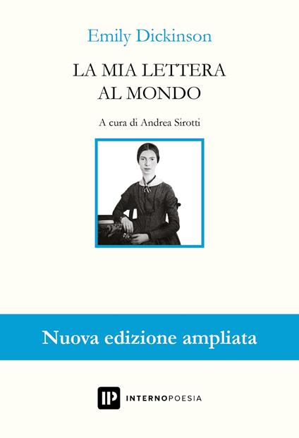 La mia lettera al mondo. Testo inglese a fronte. Ediz. ampliata - Emily Dickinson - copertina