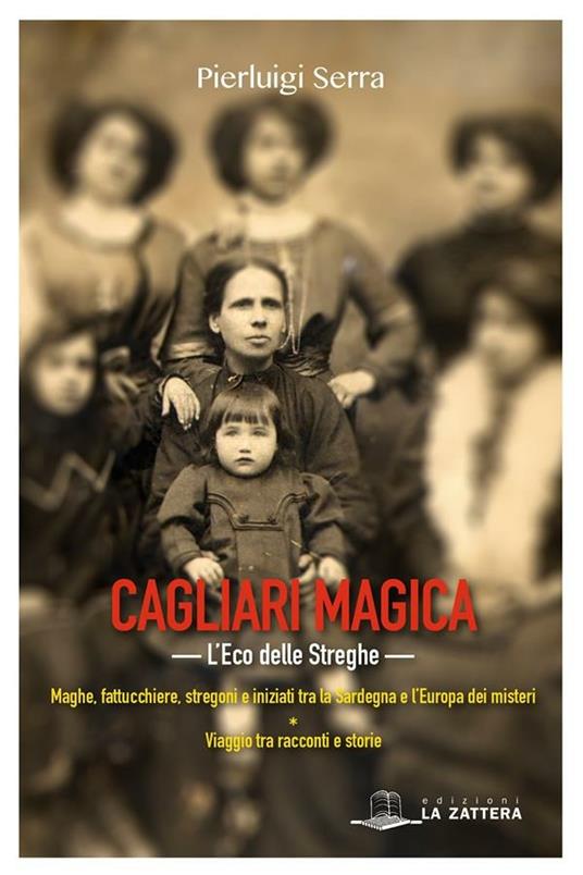 Cagliari magica. L'eco delle streghe - Pierluigi Serra - ebook