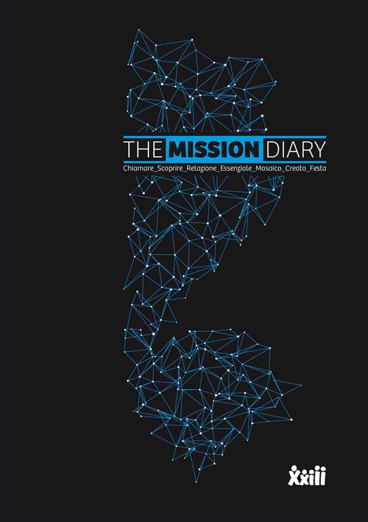 The mission diary. Chiamare_Scoprire_Relazione_Essenziale_ Mosaico_Creato_Festa - copertina