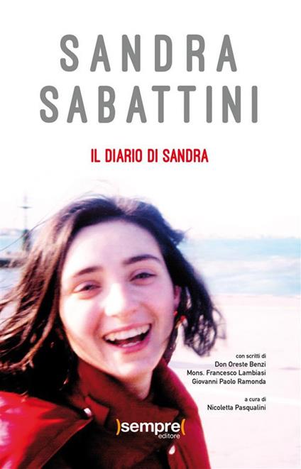 Il diario di Sandra - Sandra Sabattini,Nicoletta Pasqualini - ebook