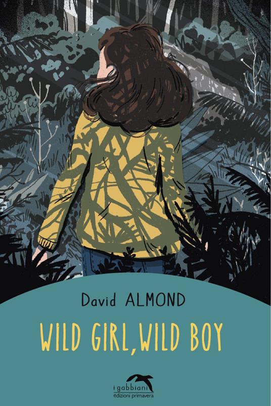 Wild girl, wild boy - David Almond - copertina