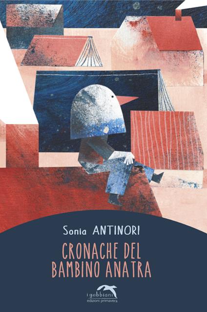 Cronache del bambino anatra - Sonia Antinori - copertina