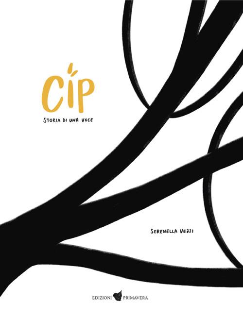 Cip. Storia di una voce - Serenella Vezzi - copertina