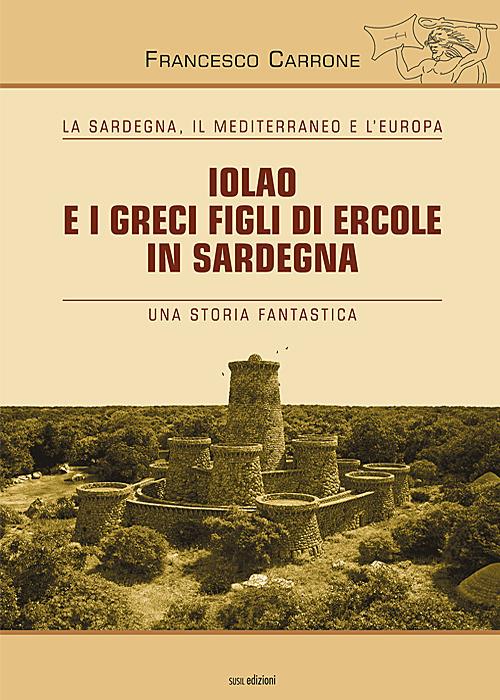 Iolao e i greci figli di Ercole in sardegna - Francesco Carrone - copertina