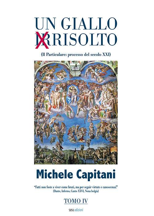 Un giallo irrisolto. Vol. 4 - Michele Capitani - copertina