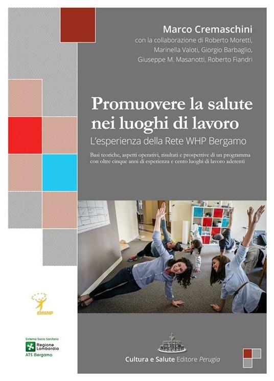 Promuovere la salute nei luoghi di lavoro. L'esperienza della rete WHP Bergamo - Marco Cremaschini - ebook