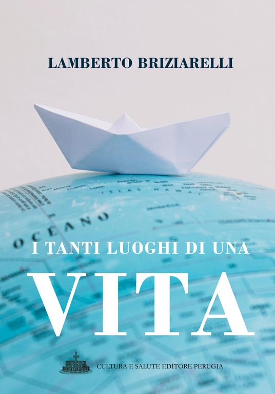 I tanti luoghi di una vita - Lamberto Briziarelli - copertina