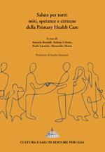 Salute per tutti: miti, speranze e certezze della Primary Health Care