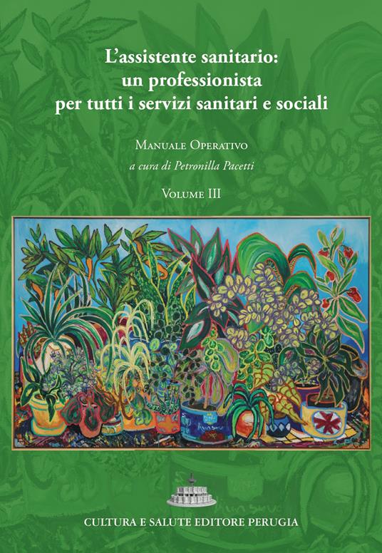 L'assistente sanitario: un professionista per tutti i servizi sanitari e sociali. Manuale operativo. Vol. 3 - copertina