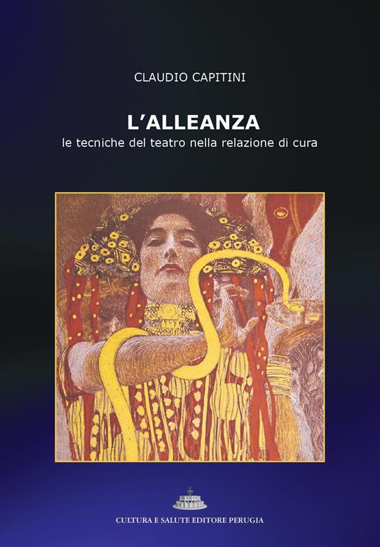 L'alleanza. Le tecniche del teatro nella relazione di cura - Claudio Capitini - copertina