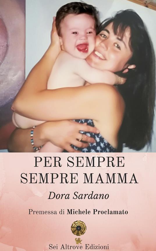Per sempre sempre mamma - Dora Sardano - copertina