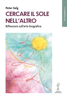 Libro Cercare sole nell'altro Peter Selg