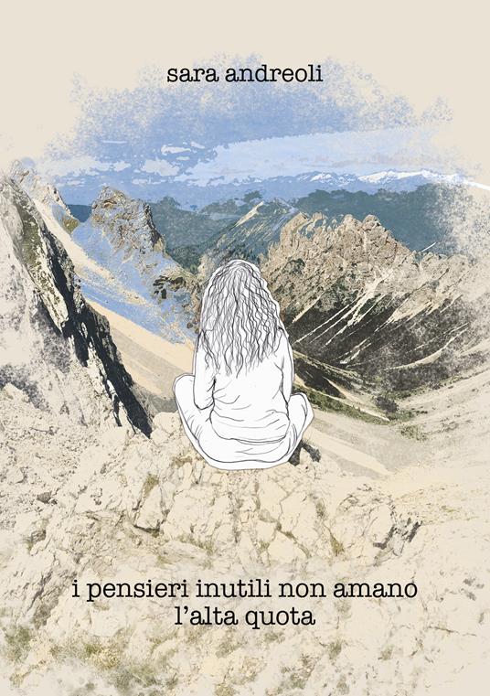 I pensieri inutili non amano l’alta quota - Sara Andreoli - copertina
